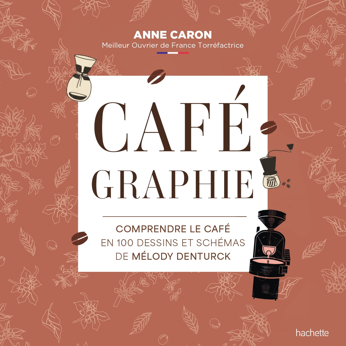 Cafégraphie - ANNE CARON - HACHETTE PRAT