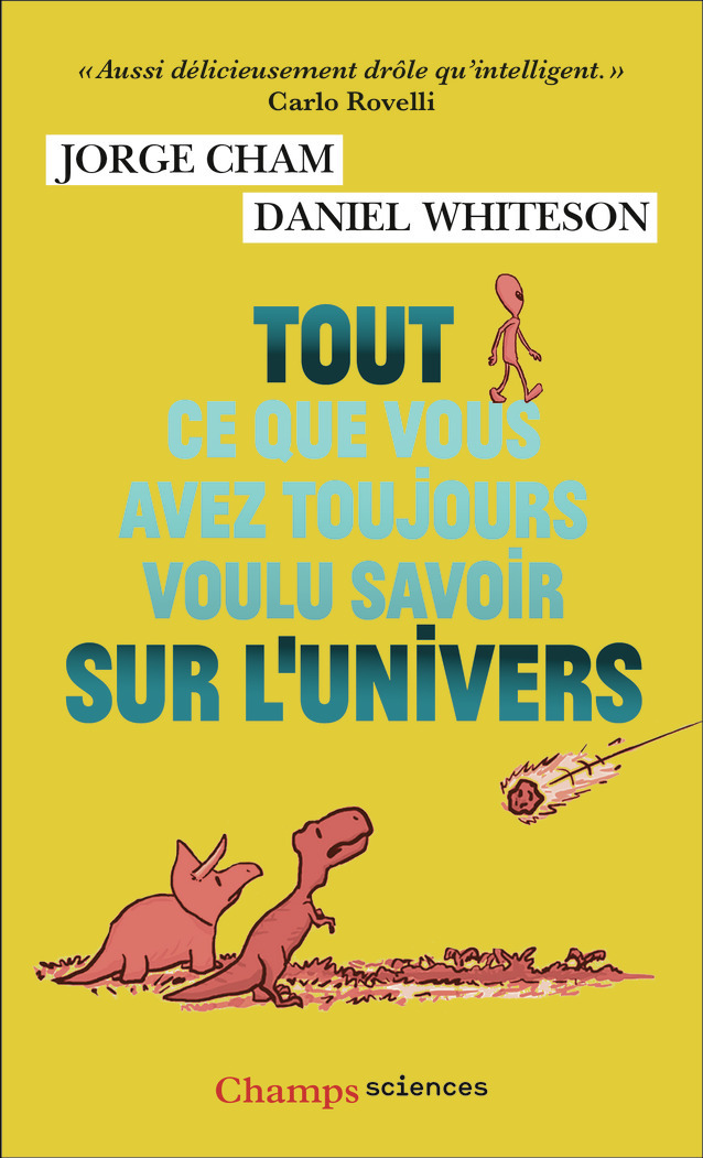 Tout ce que vous avez toujours voulu savoir sur l'Univers - Jorge Cham, Daniel Whiteson - FLAMMARION