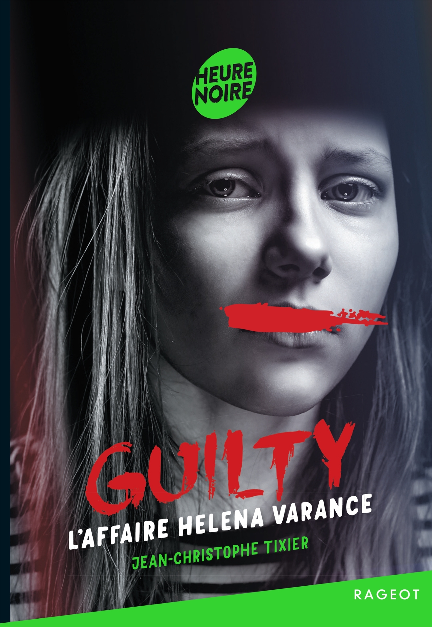 Guilty - Tome 3#L'affaire Helena Varance - Jean-Christophe Tixier - RAGEOT