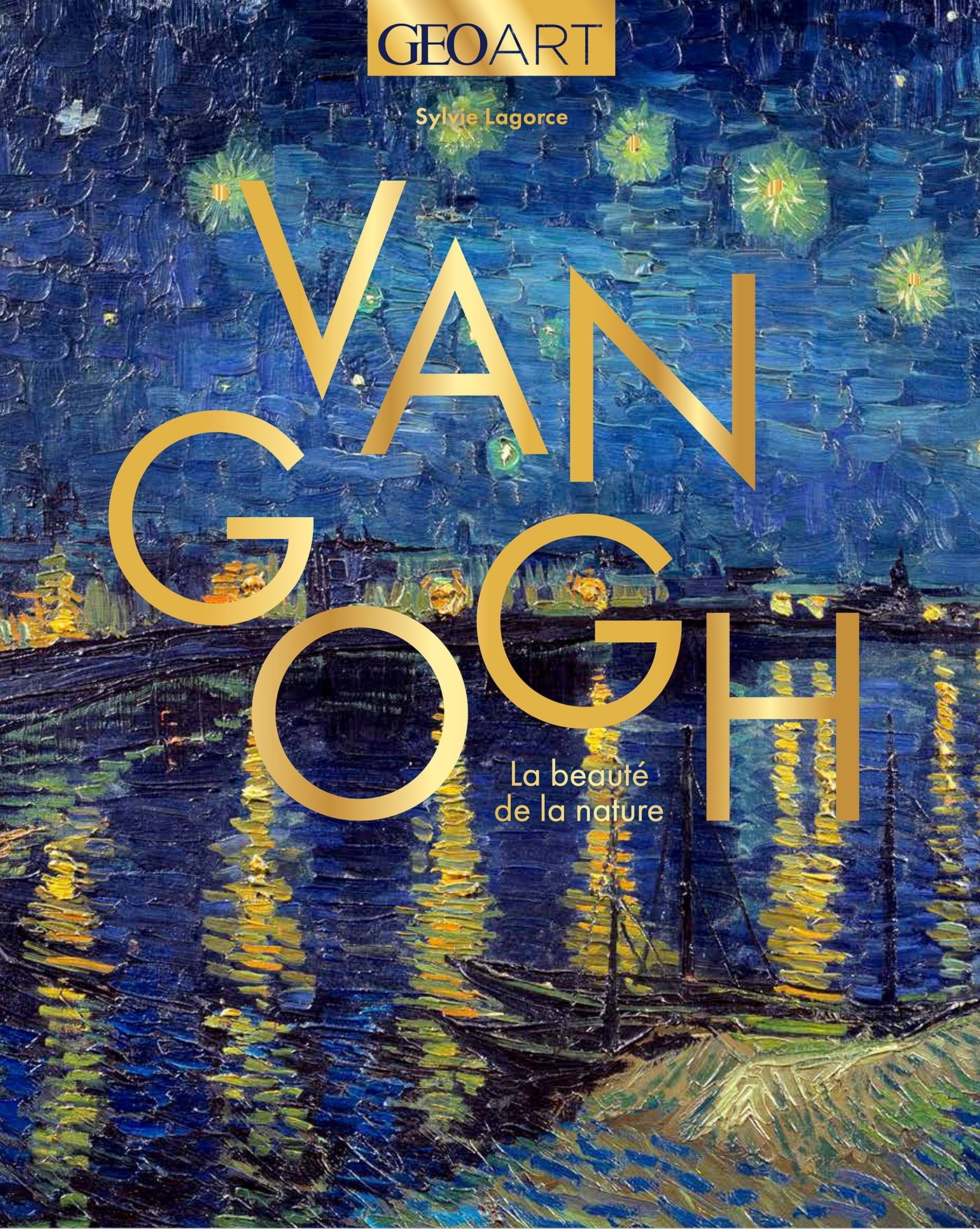 Van Gogh - Sylvie Girard-Lagorce - GEO ART