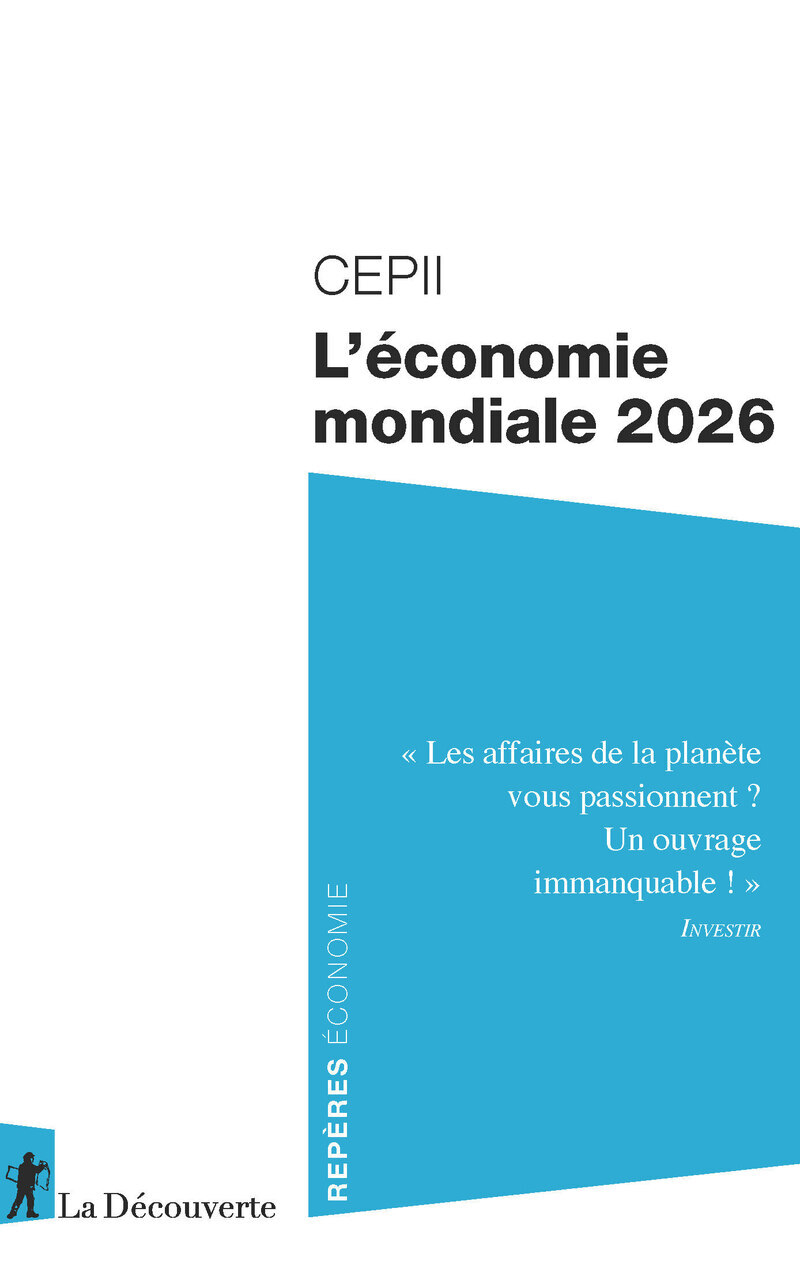 L'économie mondiale 2026 -  CEPII (Centre d'études prospectives et d'informations internationales) - LA DECOUVERTE