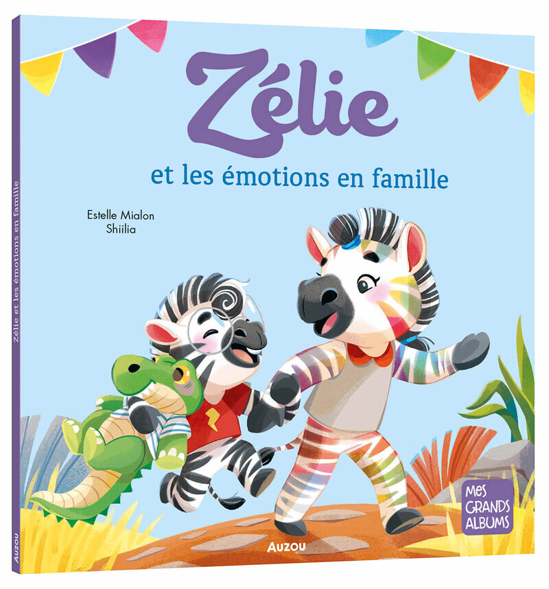 Zélie et les émotions en famille - Estelle Mialon - AUZOU
