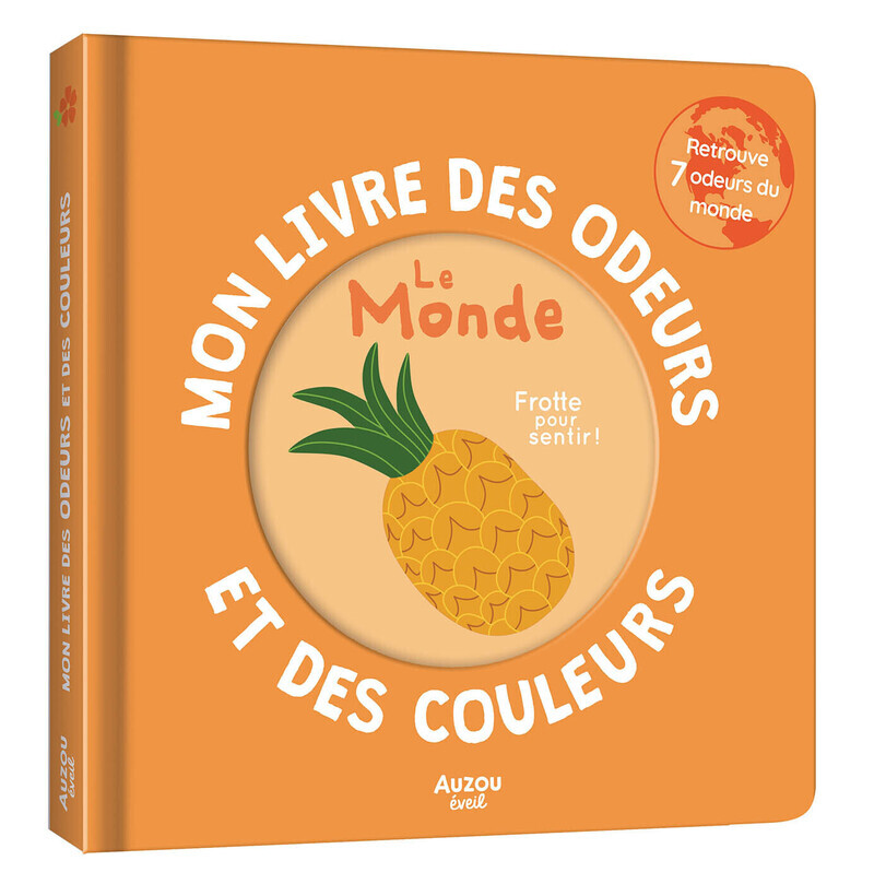 Mon livre des odeurs et des couleurs - Le monde - Ivan CALMET - AUZOU