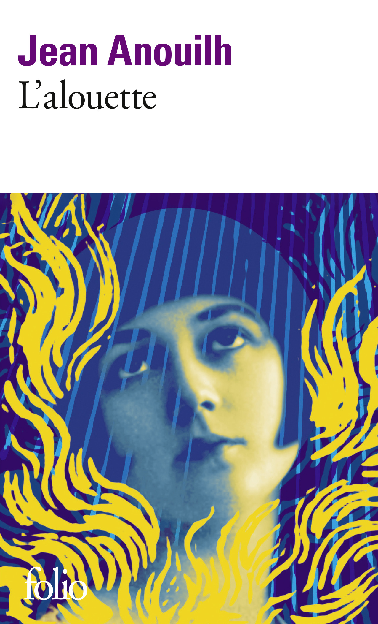 L'alouette - Jean Anouilh - FOLIO