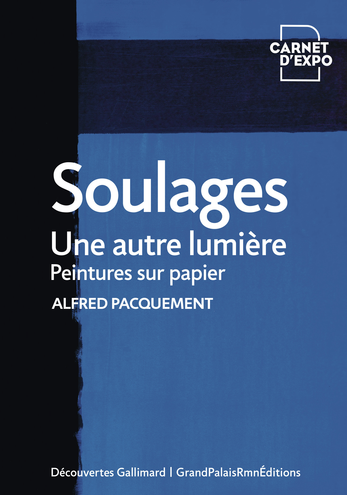 Soulages, une autre lumière -  Anonymes, Alfred Pacquement - GALLIMARD