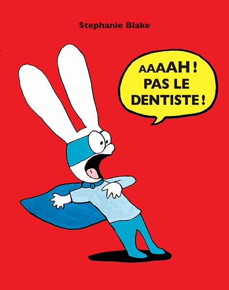 Aaaah ! Pas le dentiste ! - Stephanie Blake - EDL