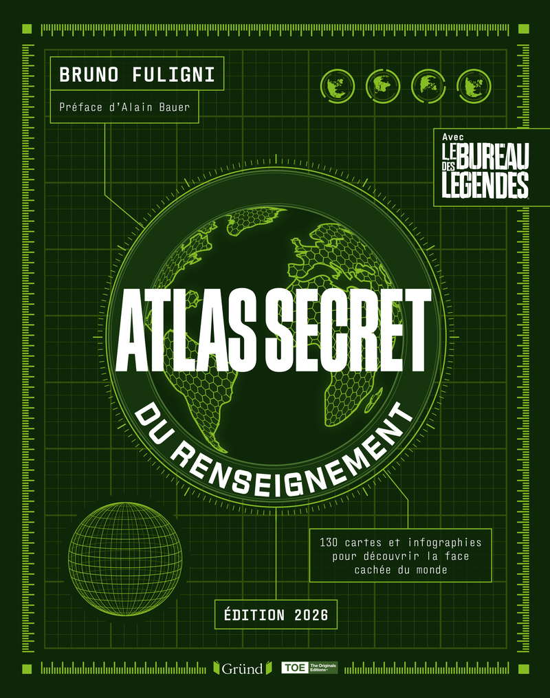 Atlas secret du renseignement - Bruno Fuligni, Alain Bauer - GRUND