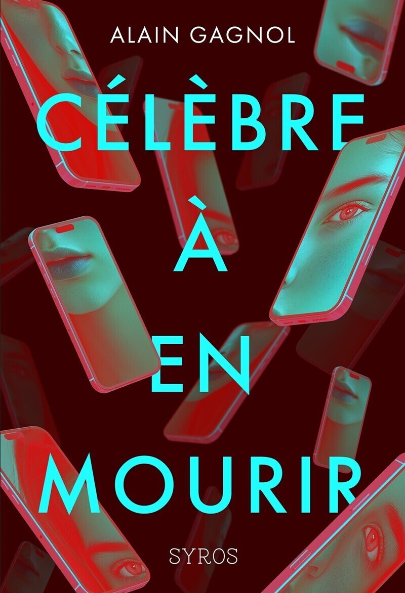Célèbre à en mourir - Alain Gagnol - SYROS JEUNESSE