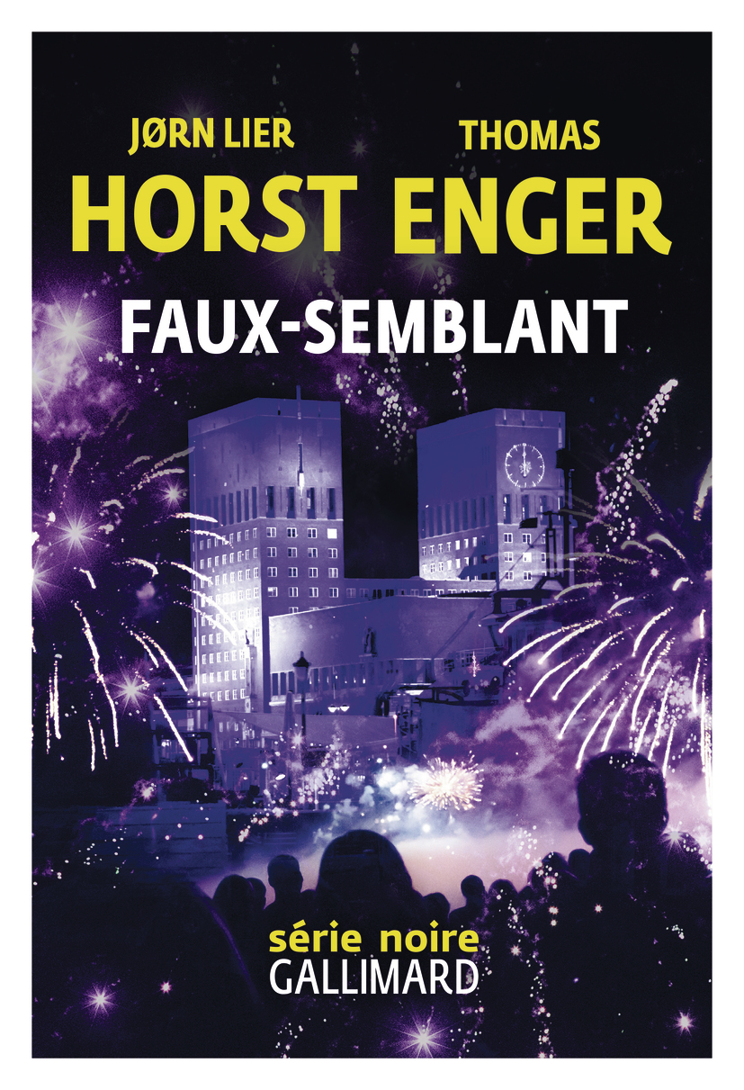 Faux-semblant -  HORST/ENGER, Thomas Enger, Jørn Lier Horst - GALLIMARD