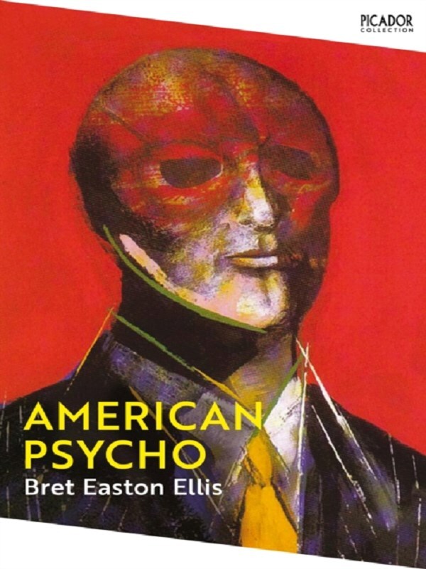 American Psycho -  Ellis, Bret Easton, Bret Easton Ellis - PICADOR UK