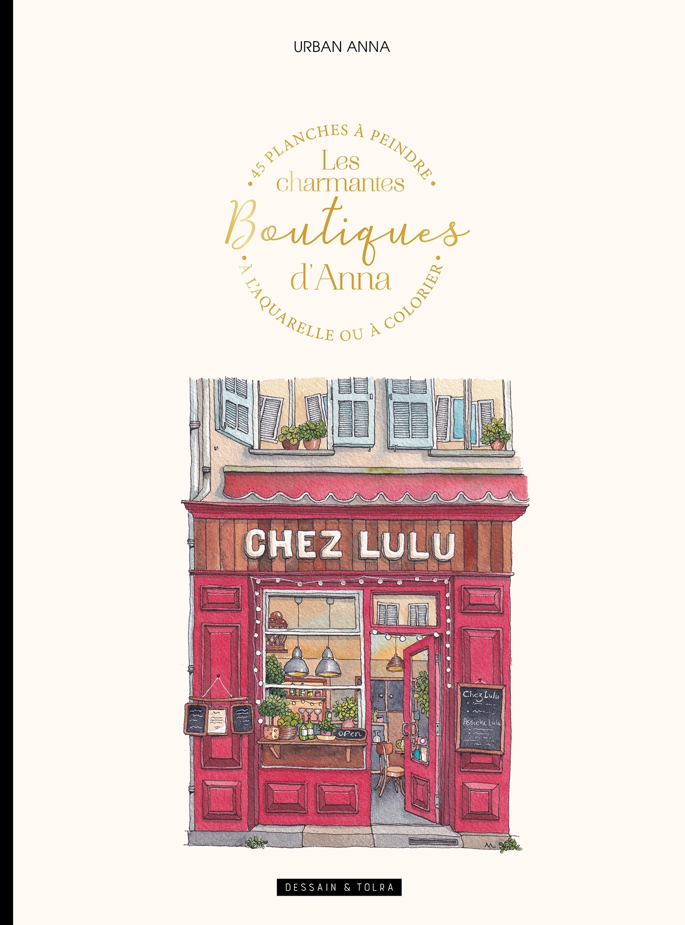 Les charmantes boutiques d'Anna -  Astrid Wielinga / Urban Anna - DESSAIN TOLRA