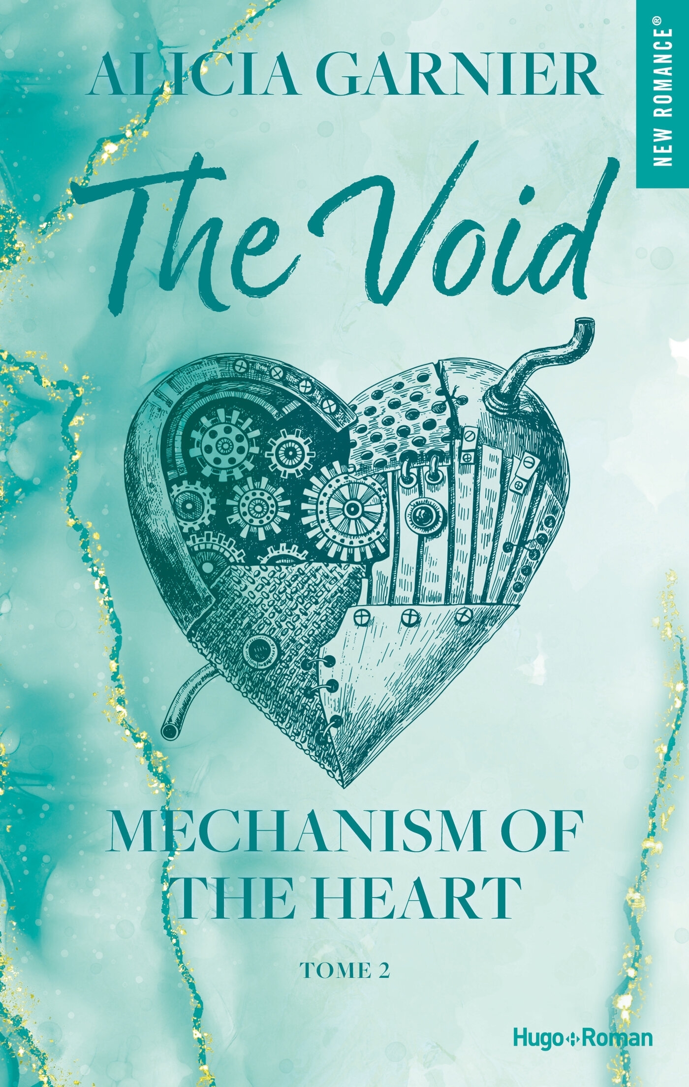Mechanism of the heart - Tome 02 - Alicia Garnier - HUGO ROMAN