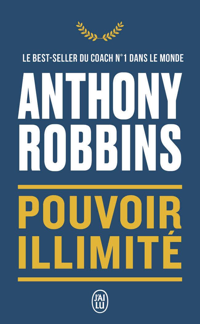 Pouvoir illimité -  ANTHONY ROBBINS, Anthony Robbins - J'AI LU