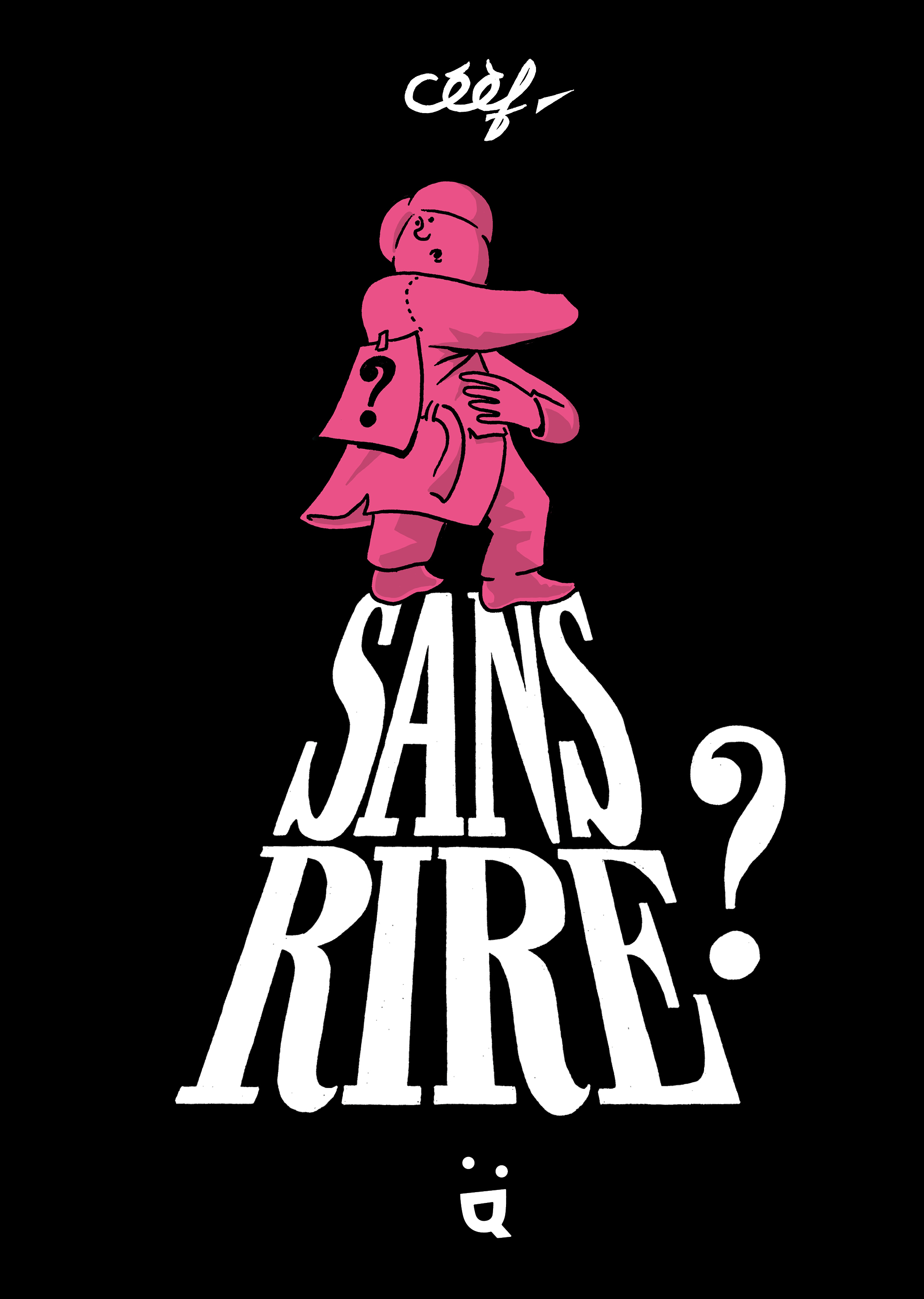 Sans rire ? -  Céèf - HELVETIQ
