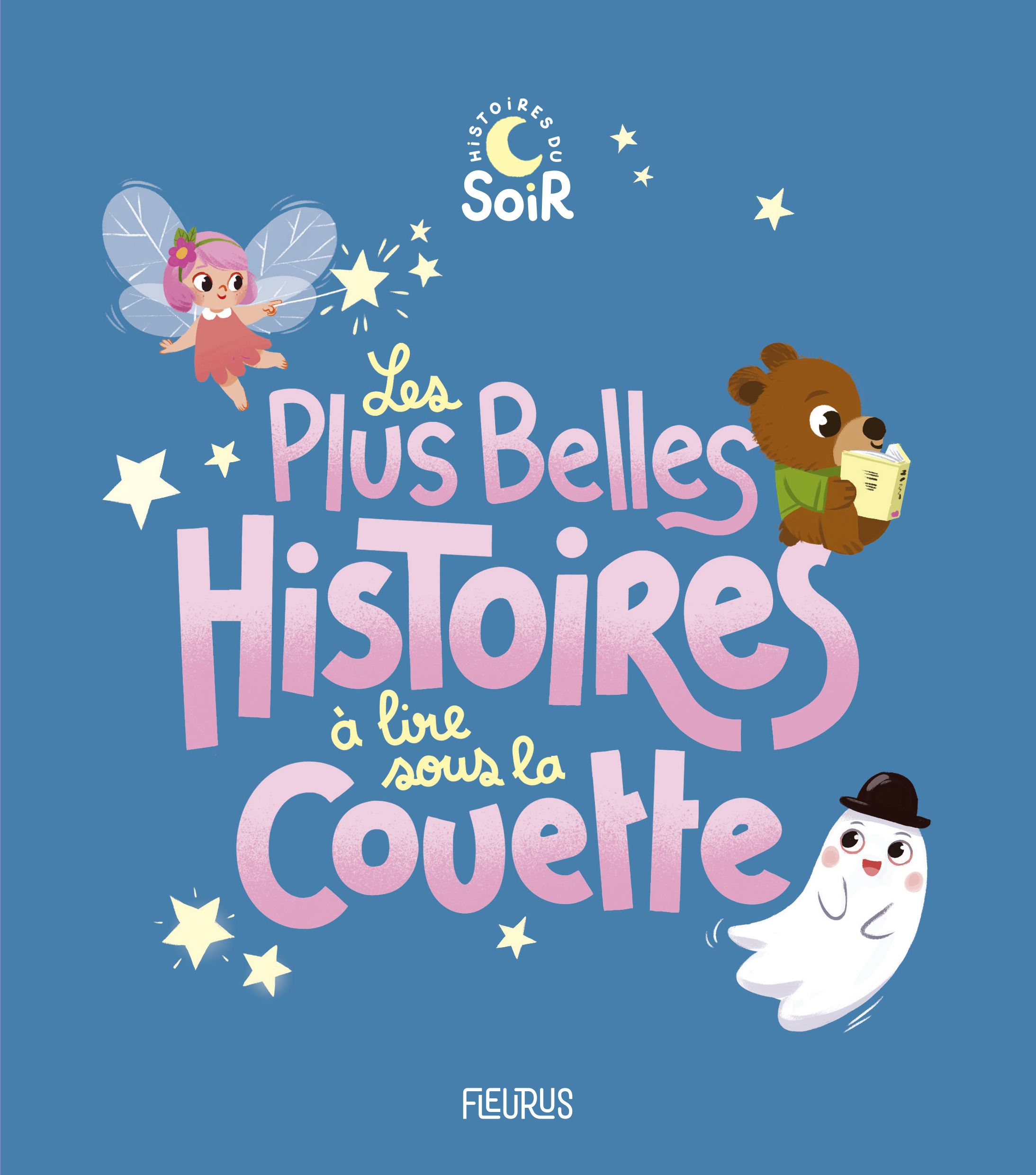Les plus belles histoires à lire sous la couette -  Collectif - FLEURUS
