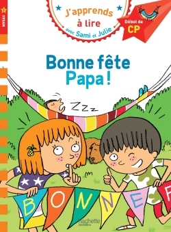 Sami et Julie CP Niveau 1 Bonne fête Papa - Emmanuelle Massonaud - HACHETTE EDUC