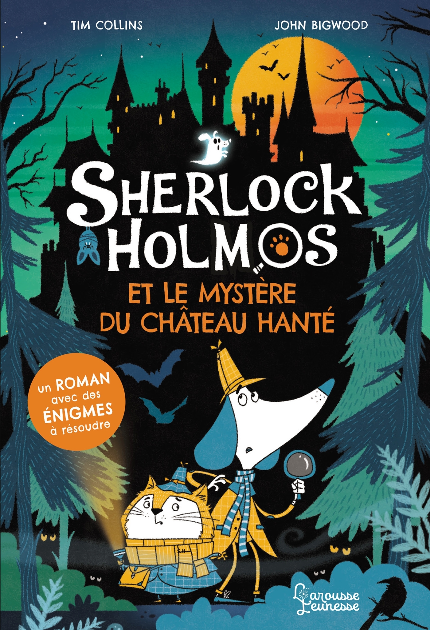 Sherlock Holmos et le secret du château hanté - Tim Collins - LAROUSSE