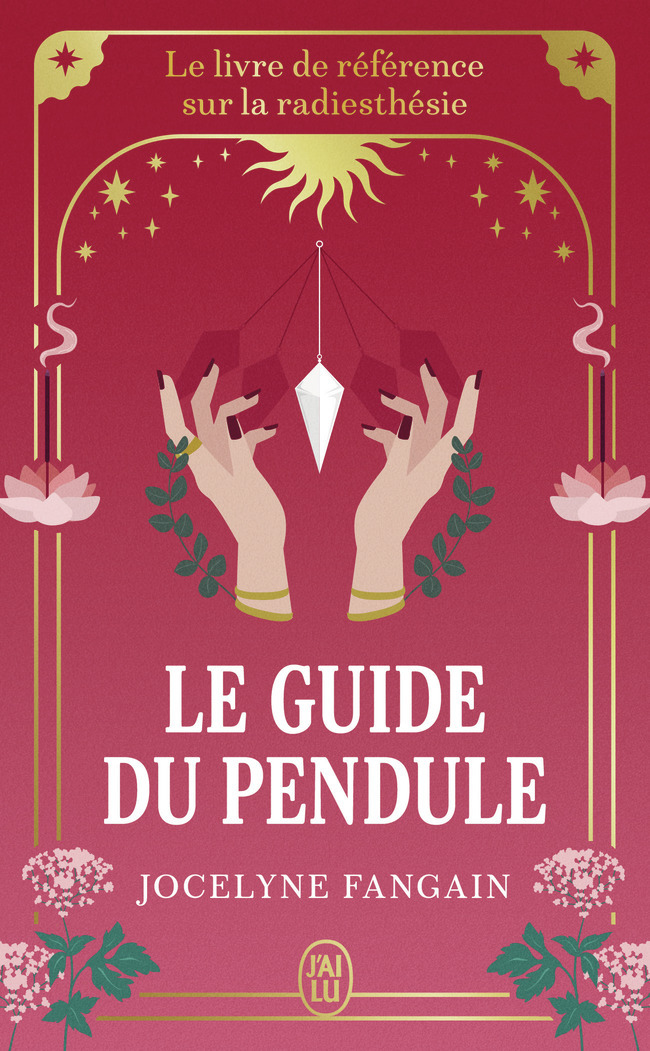 LE GUIDE DU PENDULE - Jocelyne Fangain - J'AI LU