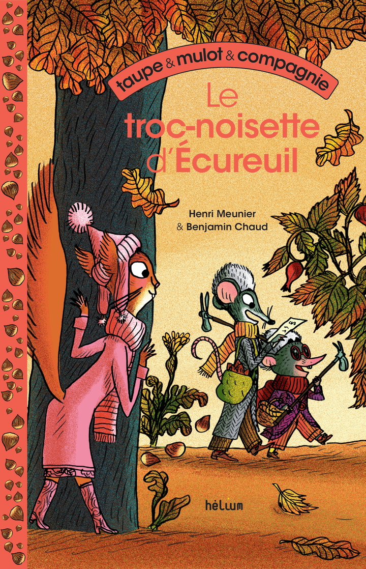 TAUPE ET MULOT ET COMPAGNIE 1 - LE TROC-NOISETTE D'ÉCUREUIL - Henri Meunier - HELIUM