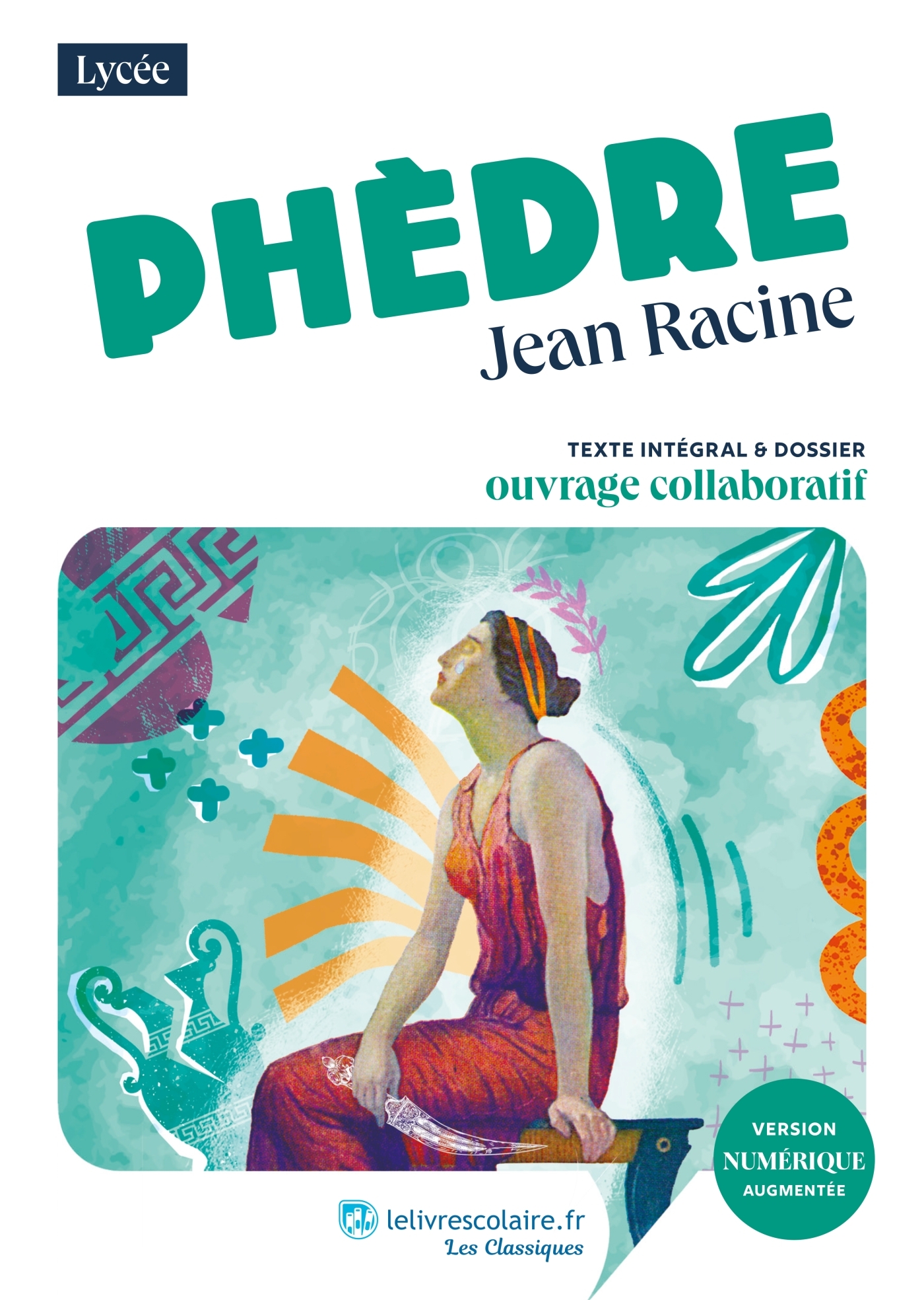 PHÈDRE, JEAN RACINE - Esther Colomb - LELIVRESCOLAIRE