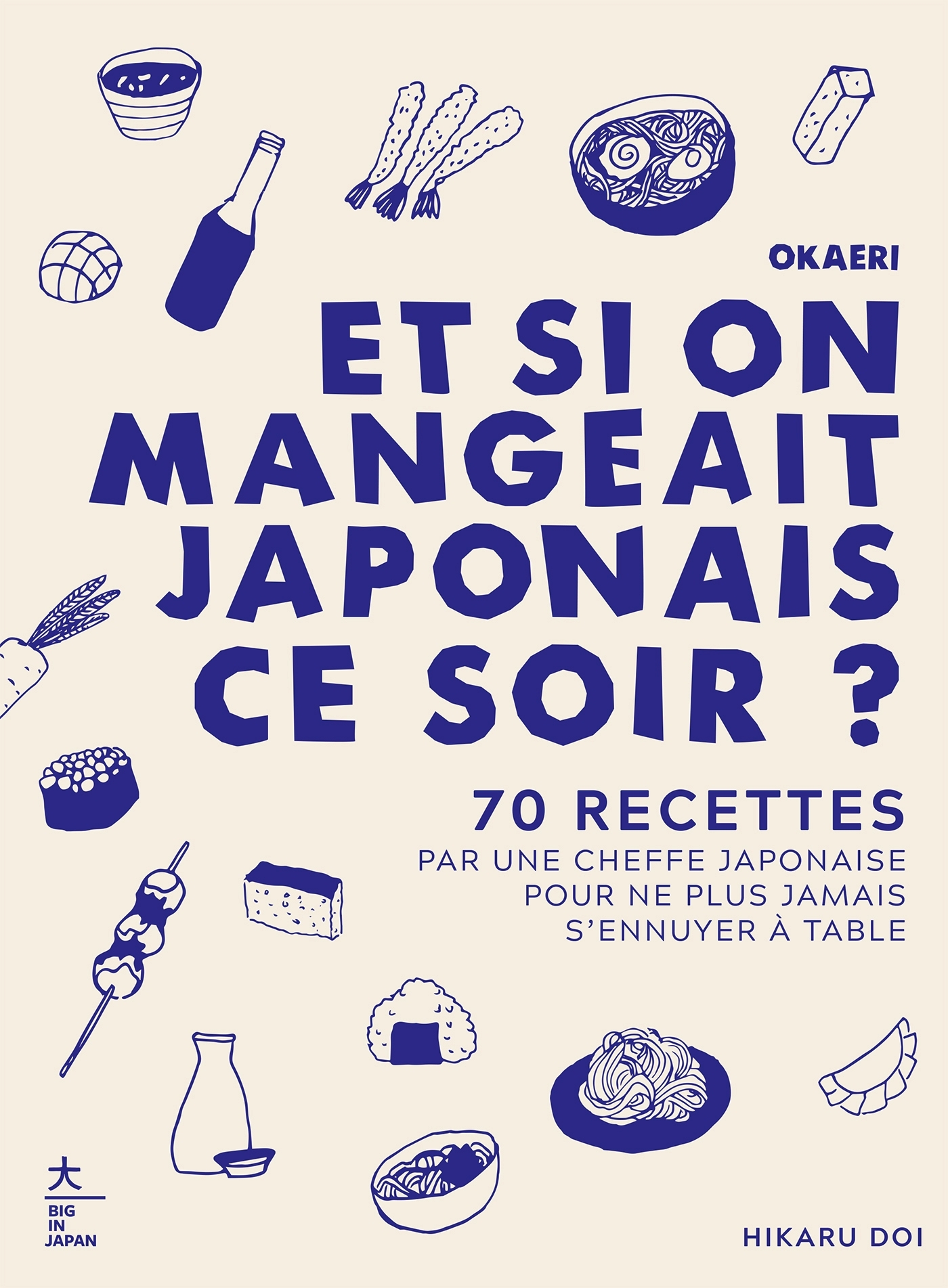 Okaeri, et si on mangeait japonais ce soir ? - Hikaru Doi - HACHETTE PRAT
