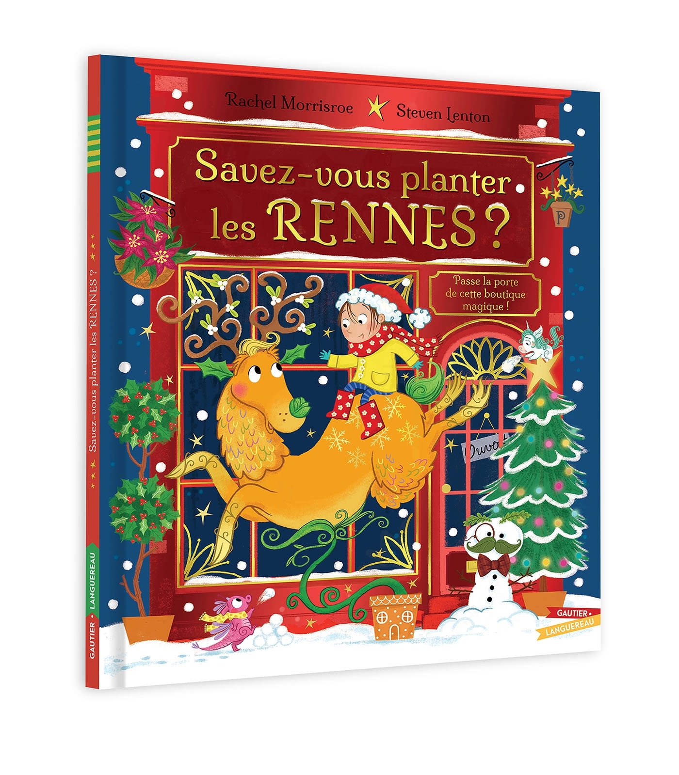 Savez-vous planter les rennes ? - Rachel MORRISROE - GAUTIER LANGU.