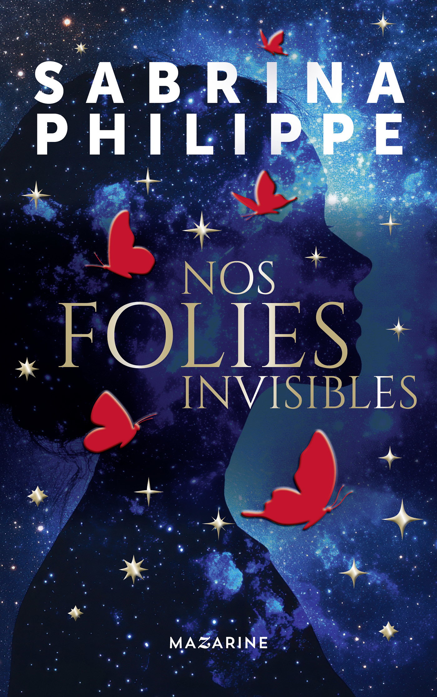 Nos folies invisibles - Sabrina Philippe - MAZARINE FAYARD
