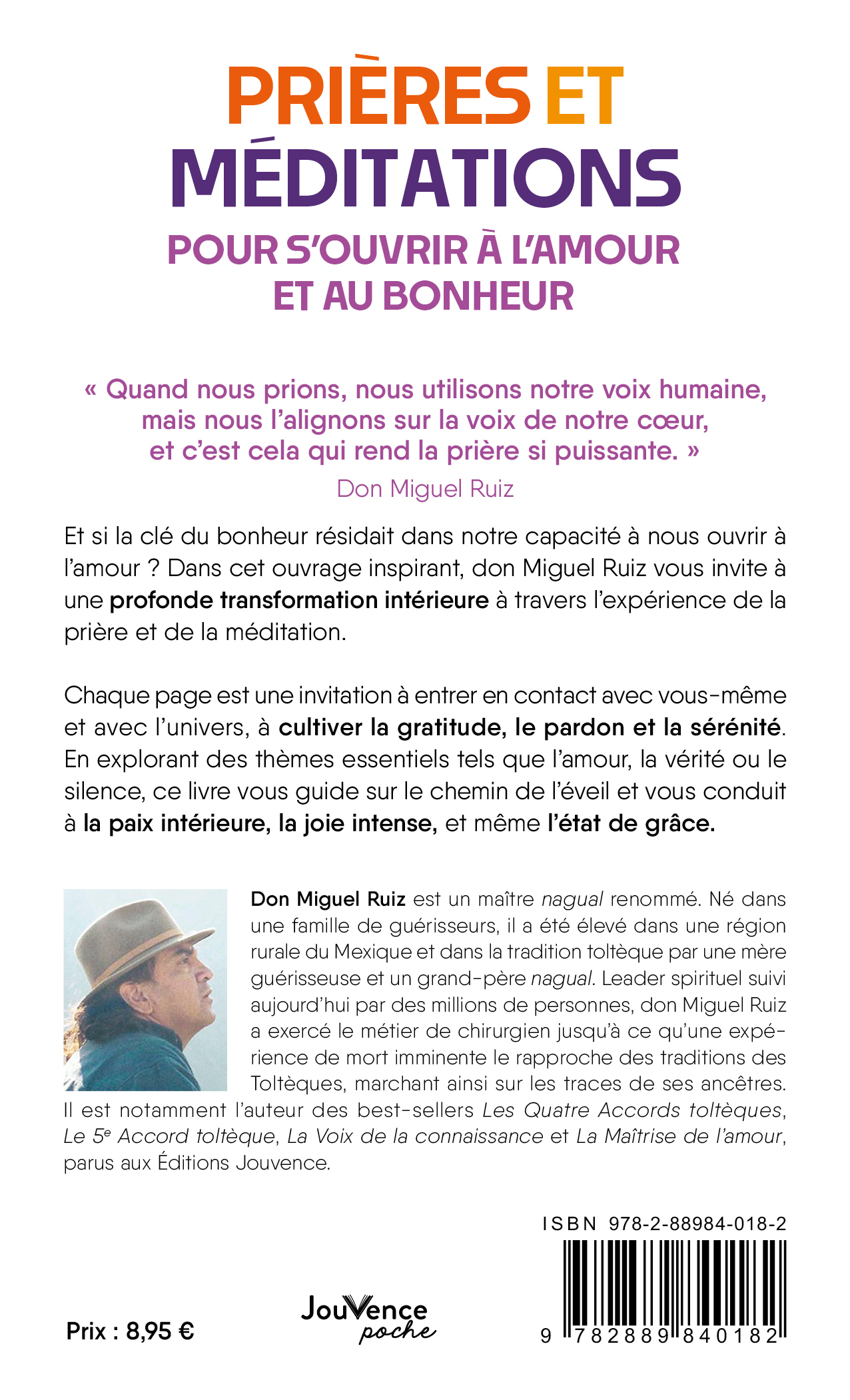 Prières et méditations pour s'ouvrir à l'amour et au bonheur - DON MIGUEL RUIZ, Janet Mills, Maud Séjournant - JOUVENCE