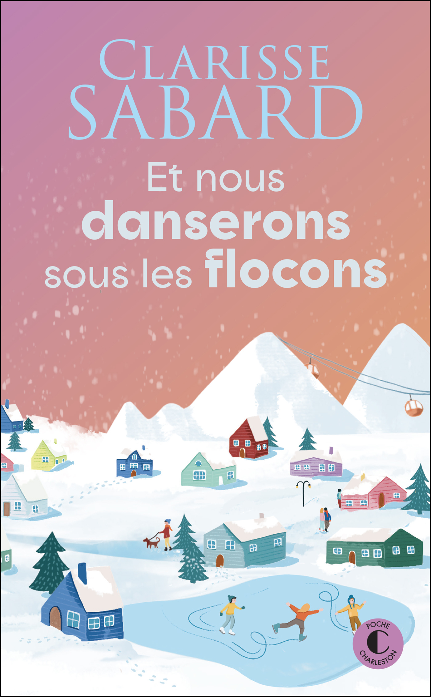 Et nous danserons sous les flocons - Clarisse Sabard - CHARLESTON