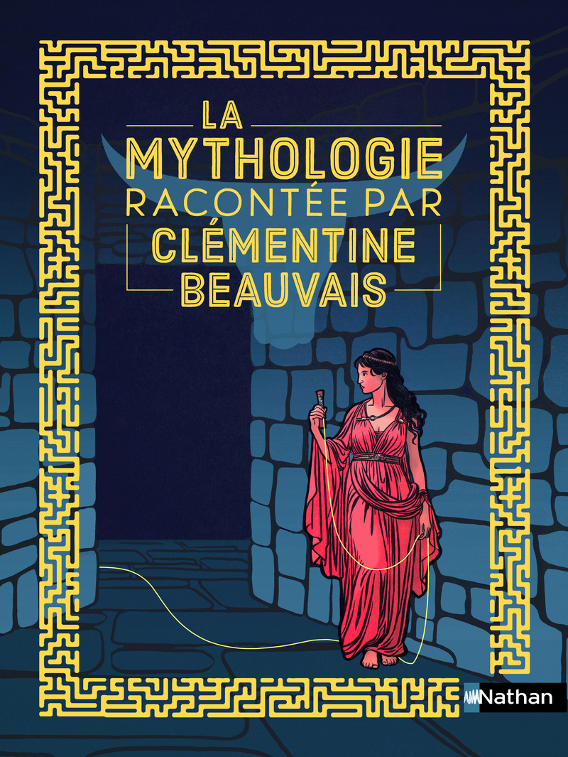 La mythologie racontée par Clémentine Beauvais - Clémentine Beauvais - NATHAN