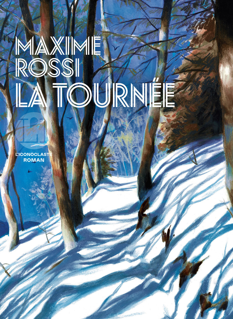 La tournée -  Collectif, Maxime Rossi - ICONOCLASTE