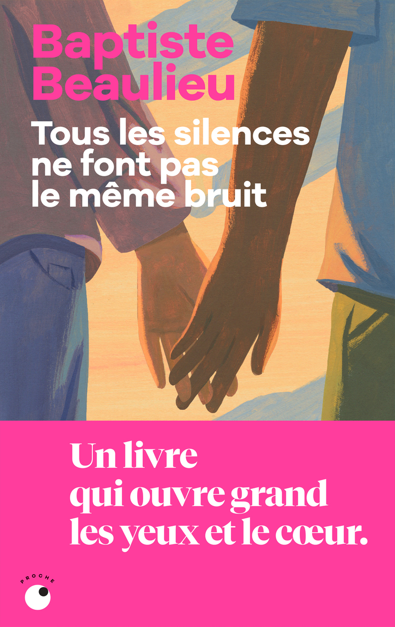 Tous les silences ne font pas le même bruit - Baptiste Beaulieu - COLL PROCHE