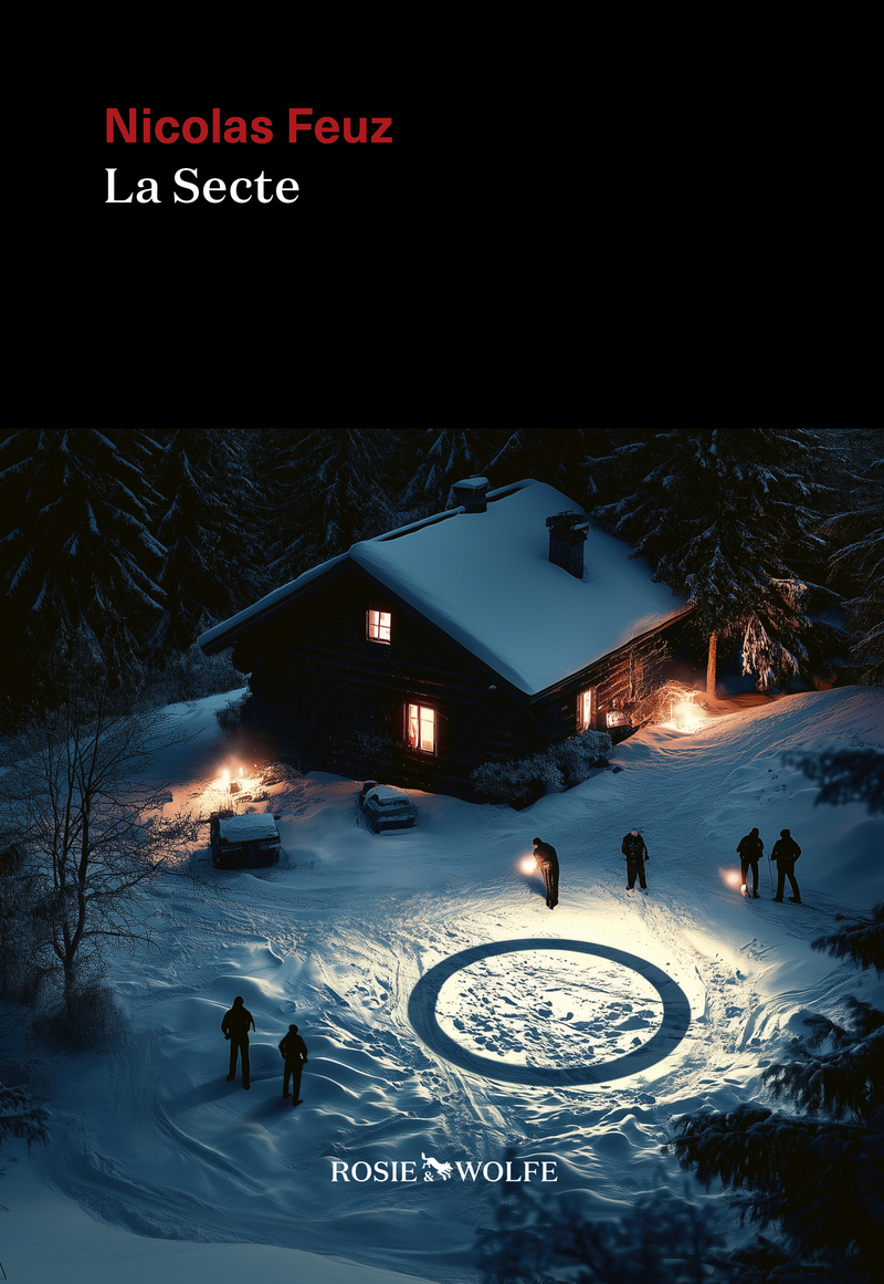 La Secte - Nicolas Feuz - ROSIE WOLFE