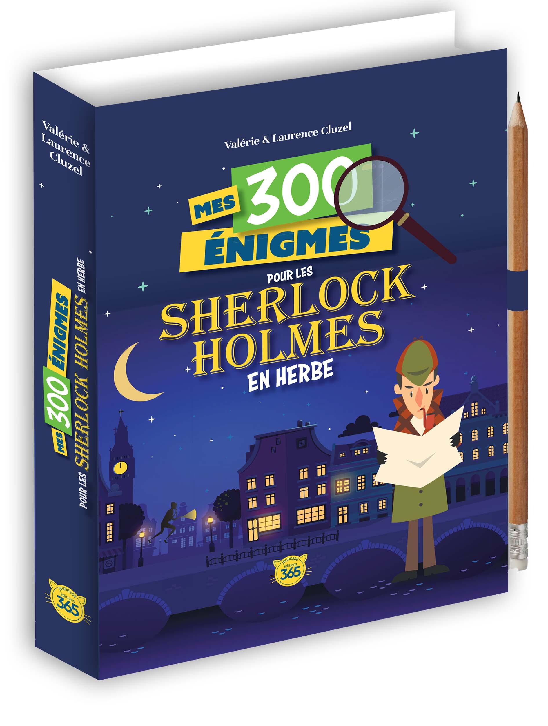 Mes 300 énigmes pour les Sherlock Holmes en herbe - Laurence Cluzel, Valérie Cluzel - 365 PARIS
