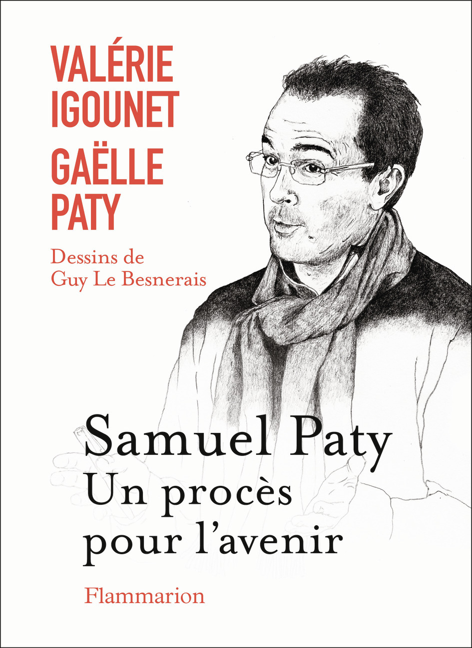 Samuel Paty, un procès pour l'avenir - Guy Le Besnarais, Valérie Igounet, Gaëlle Paty - FLAMMARION