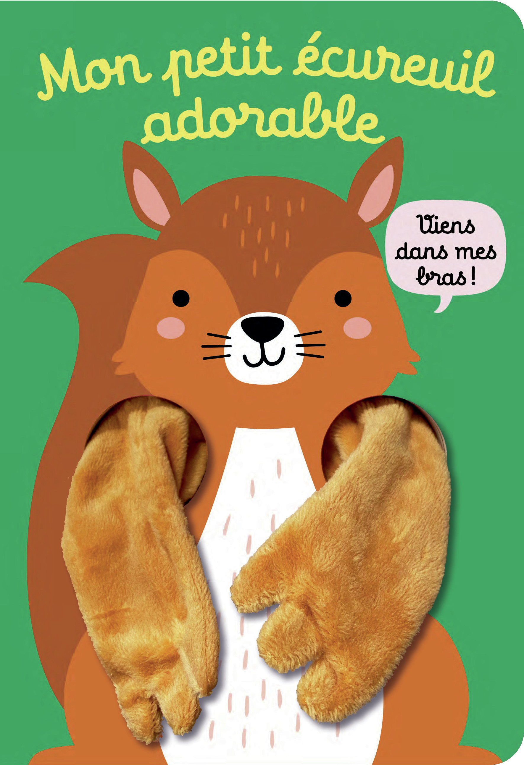 Viens dans mes bras ! - Mon petit écureuil adorable -  ESTHER / TANJA DE BEER / LOUWERS, Esther De Beer - CASTERMAN