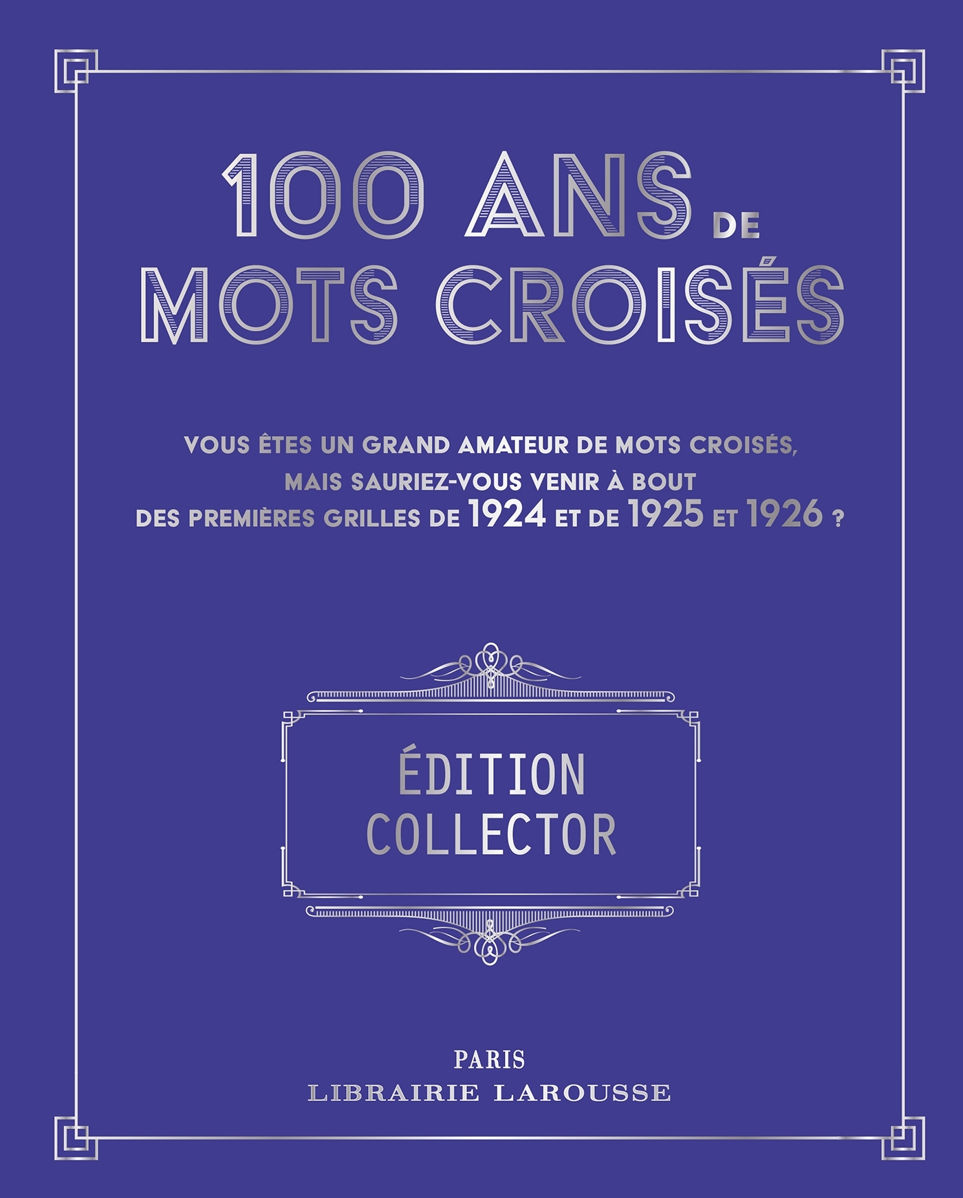 100 ans de Mots croisés - Yves Cunow - LAROUSSE