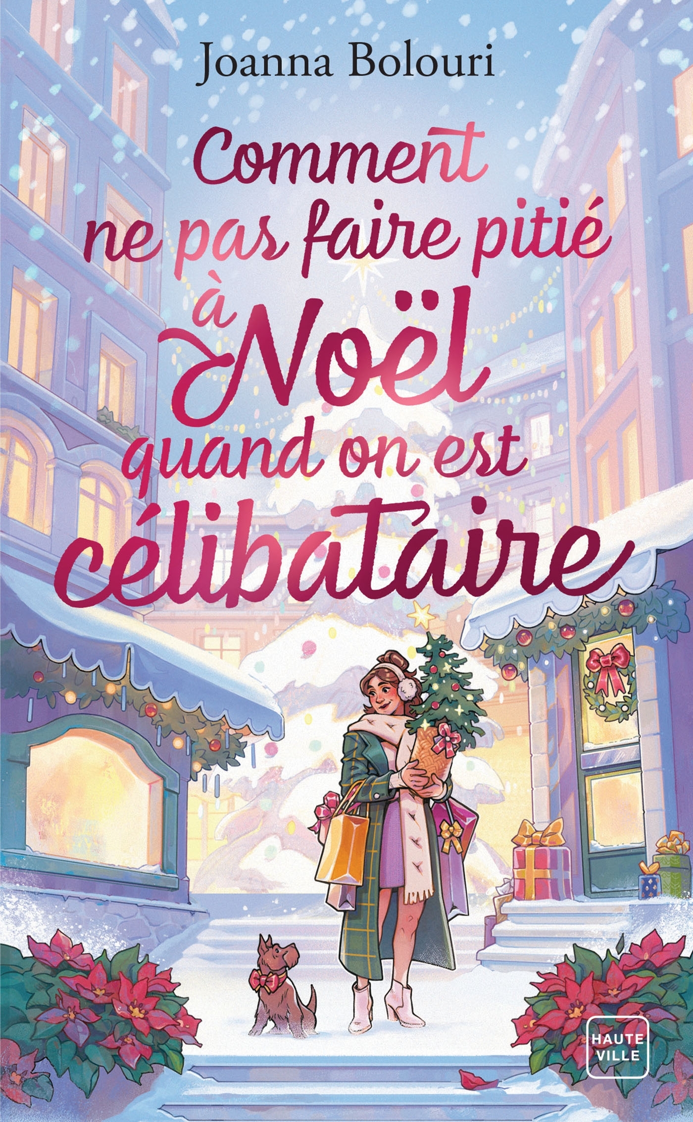 Comment ne pas faire pitié à Noël quand on est célibataire - Joanna Bolouri - HAUTEVILLE