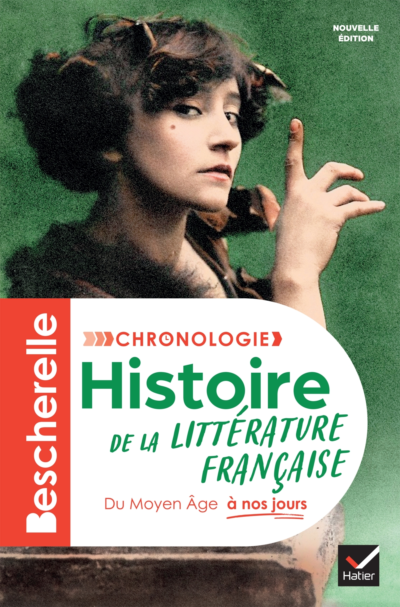 Bescherelle - Chronologie de la littérature française - Nouvelle édition - Laurence Rauline, Nancy Oddo, Johan Faerber, Alain Couprie - HATIER