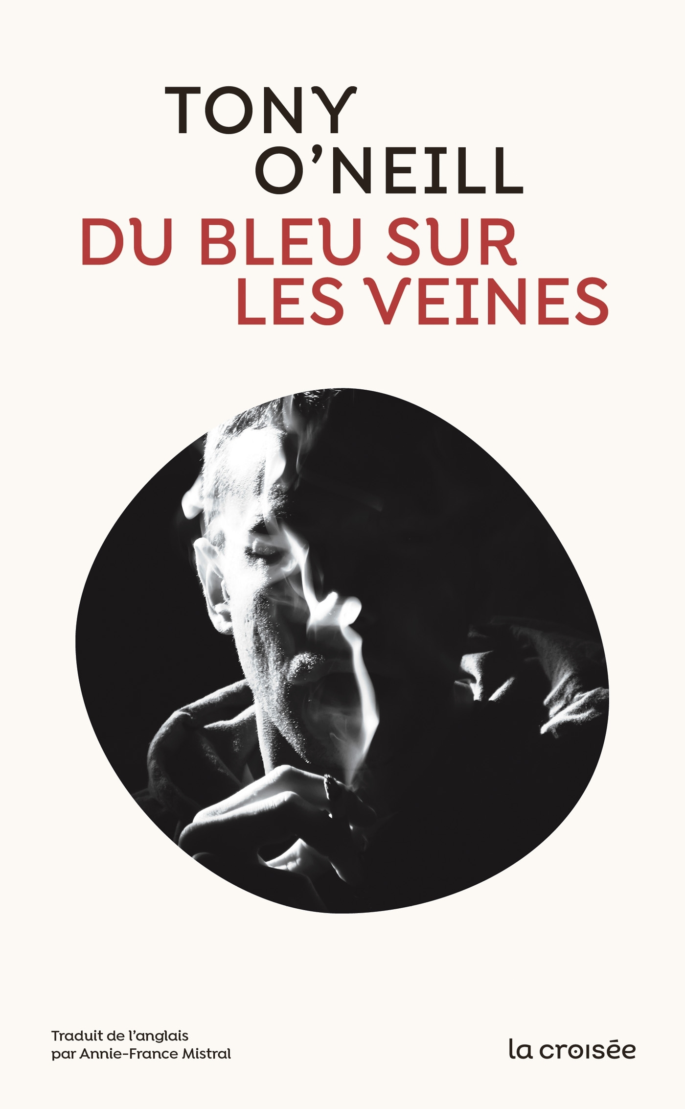 Du bleu sur les veines - Tony O'Neill - LA CROISEE