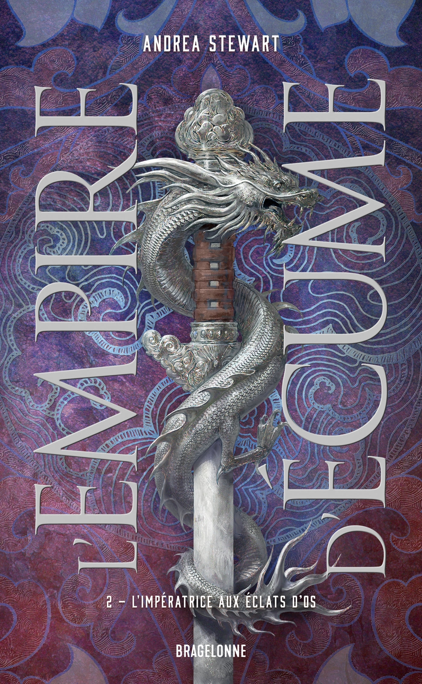 L'Empire d'écume T2 : L'Impératrice aux éclats d'os - Andrea Stewart - BRAGELONNE