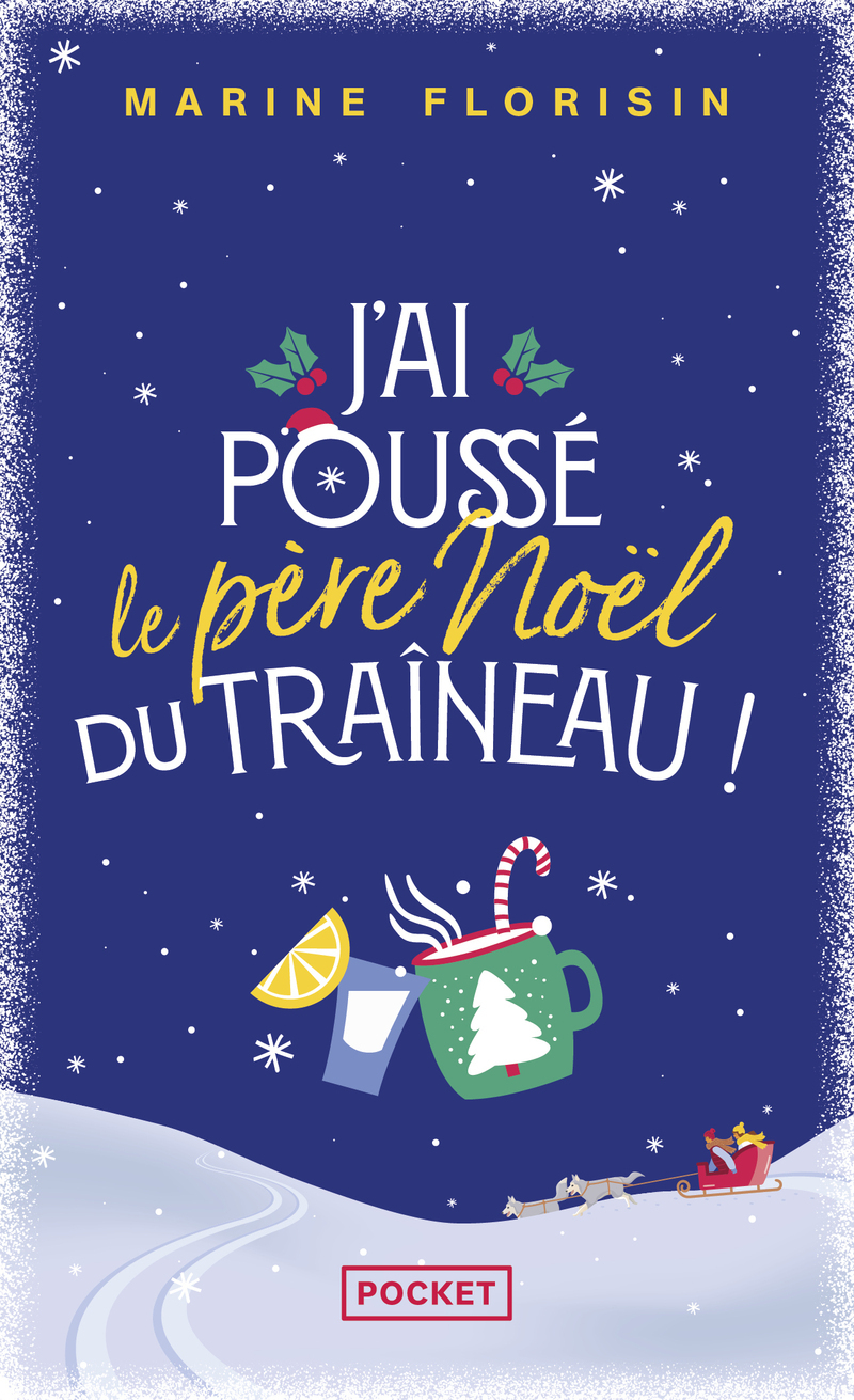 J'ai poussé le Père Noël du traîneau ! - Marine Florisin - POCKET