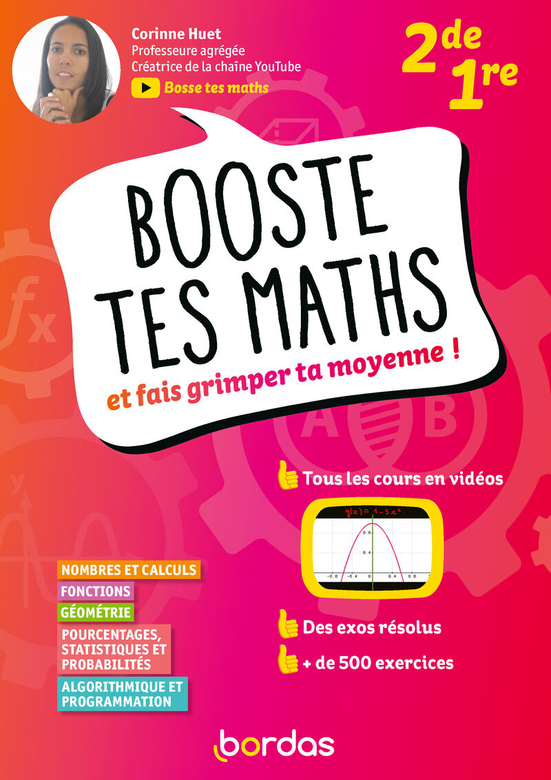 Booste tes maths - Et fais grimper ta moyenne ! 2de 1re - Corinne Huet - BORDAS