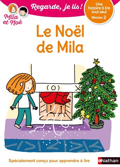 Le Noël de Mila - Niveau 2 - Regarde, je lis ! - Une histoire a lire tout seul - Eric Battut - NATHAN