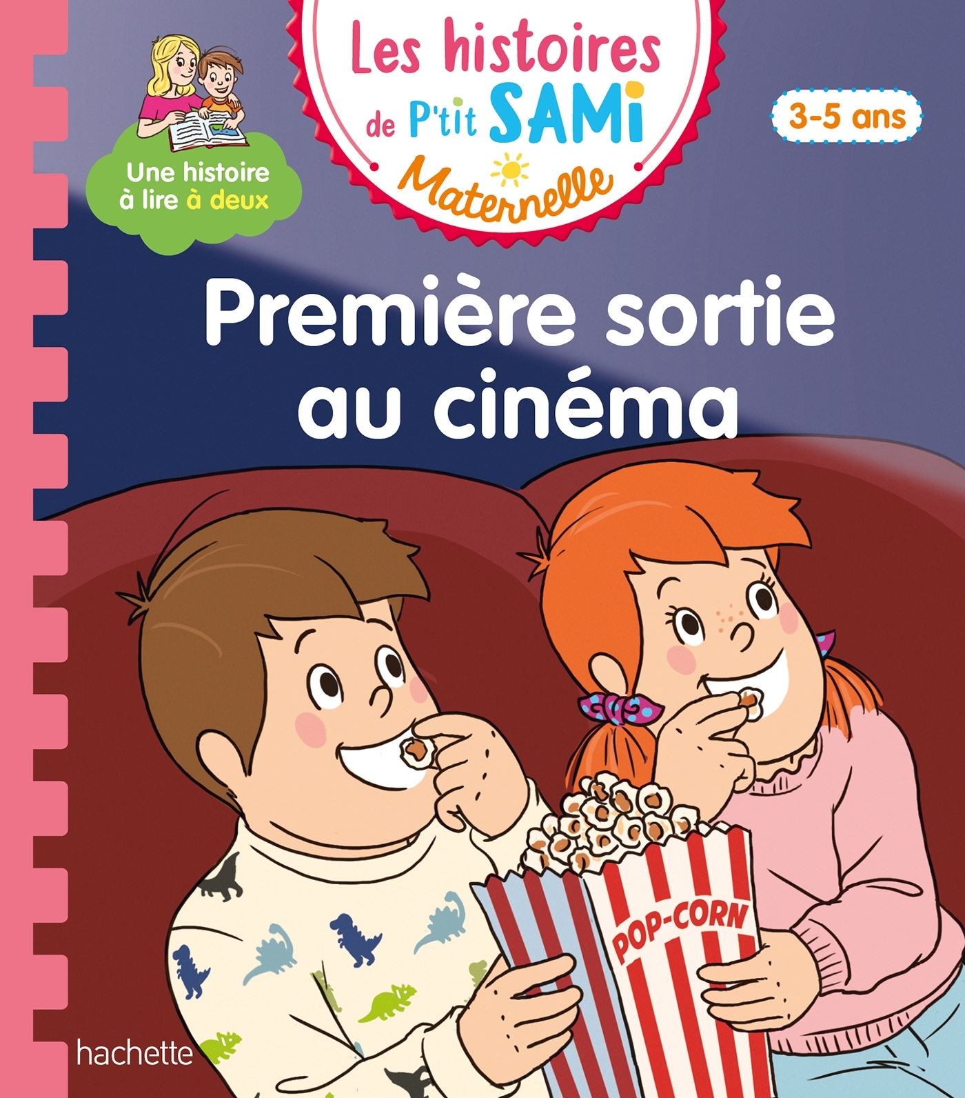 Les histoires de P'tit Sami Maternelle (3-5 ans) : Première sortie au cinéma - Sophie de Mullenheim - HACHETTE EDUC