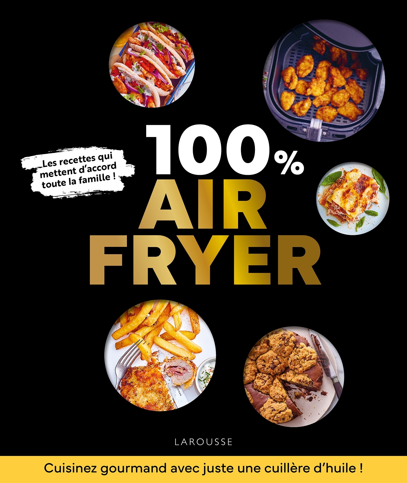 100 % air fryer - Pauline Dubois-Platet, Fabrice Veigas - LAROUSSE