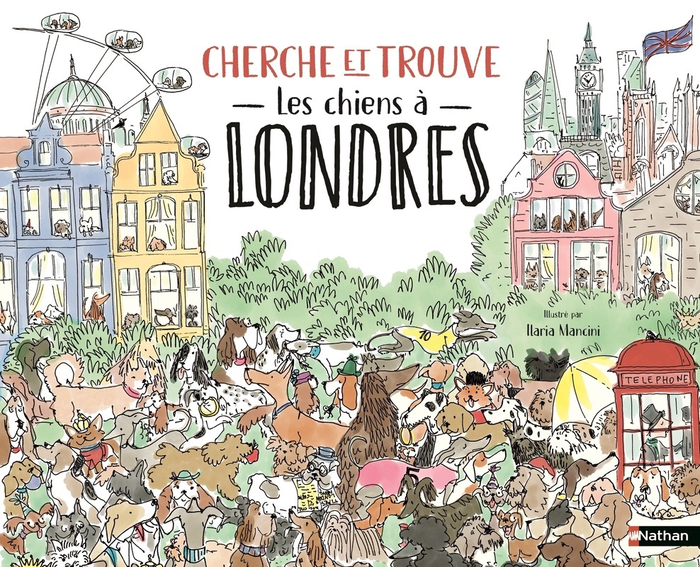 Cherche et trouve - Les chiens à Londres - Ilaria Mancini - NATHAN
