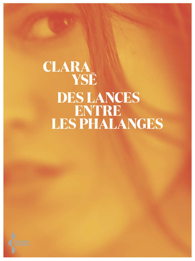 Des lances entre les phalanges - Clara Ysé - SEGHERS