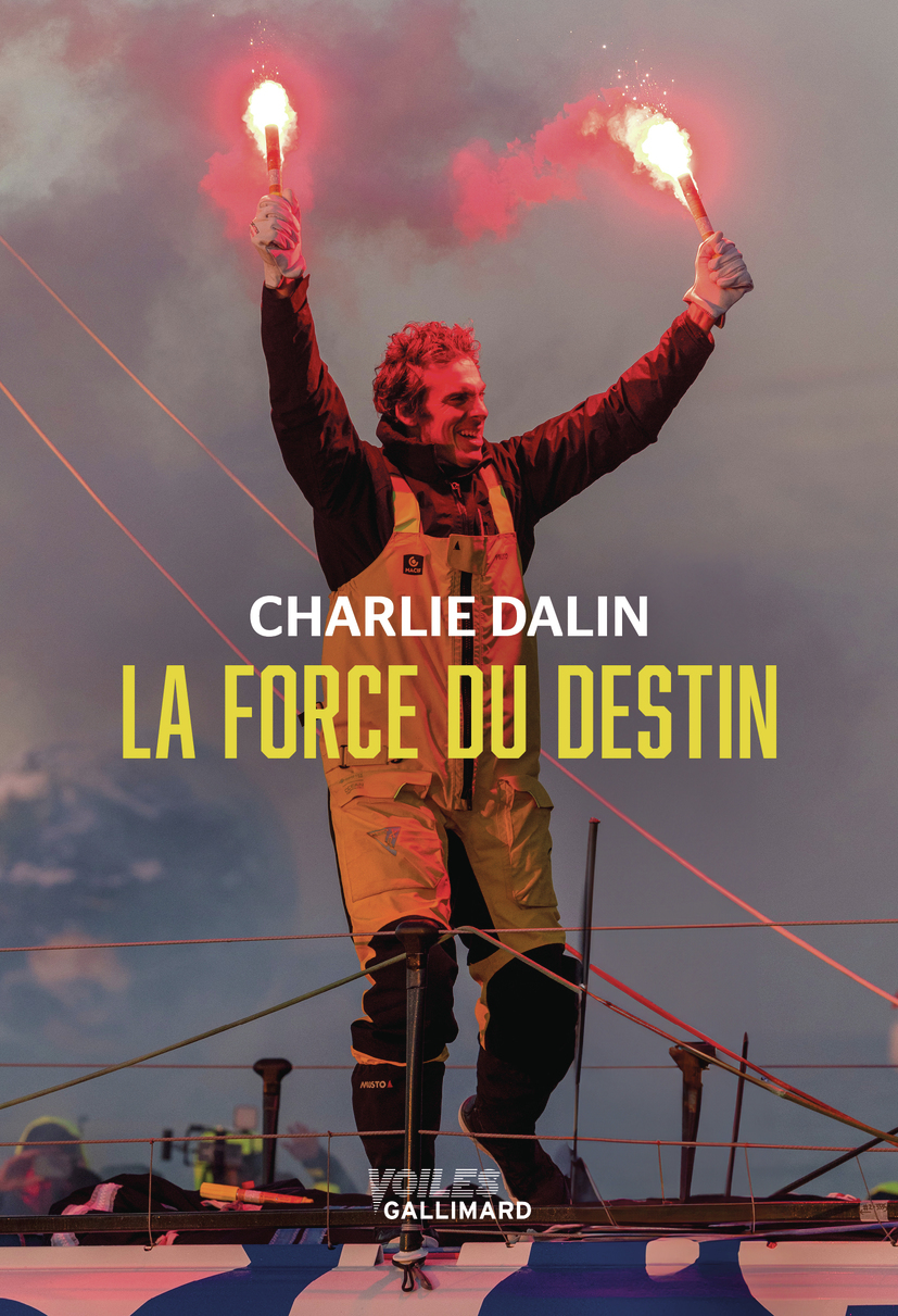 La force du destin - Charlie Dalin, Didier Ravon - GALLIM LOISIRS