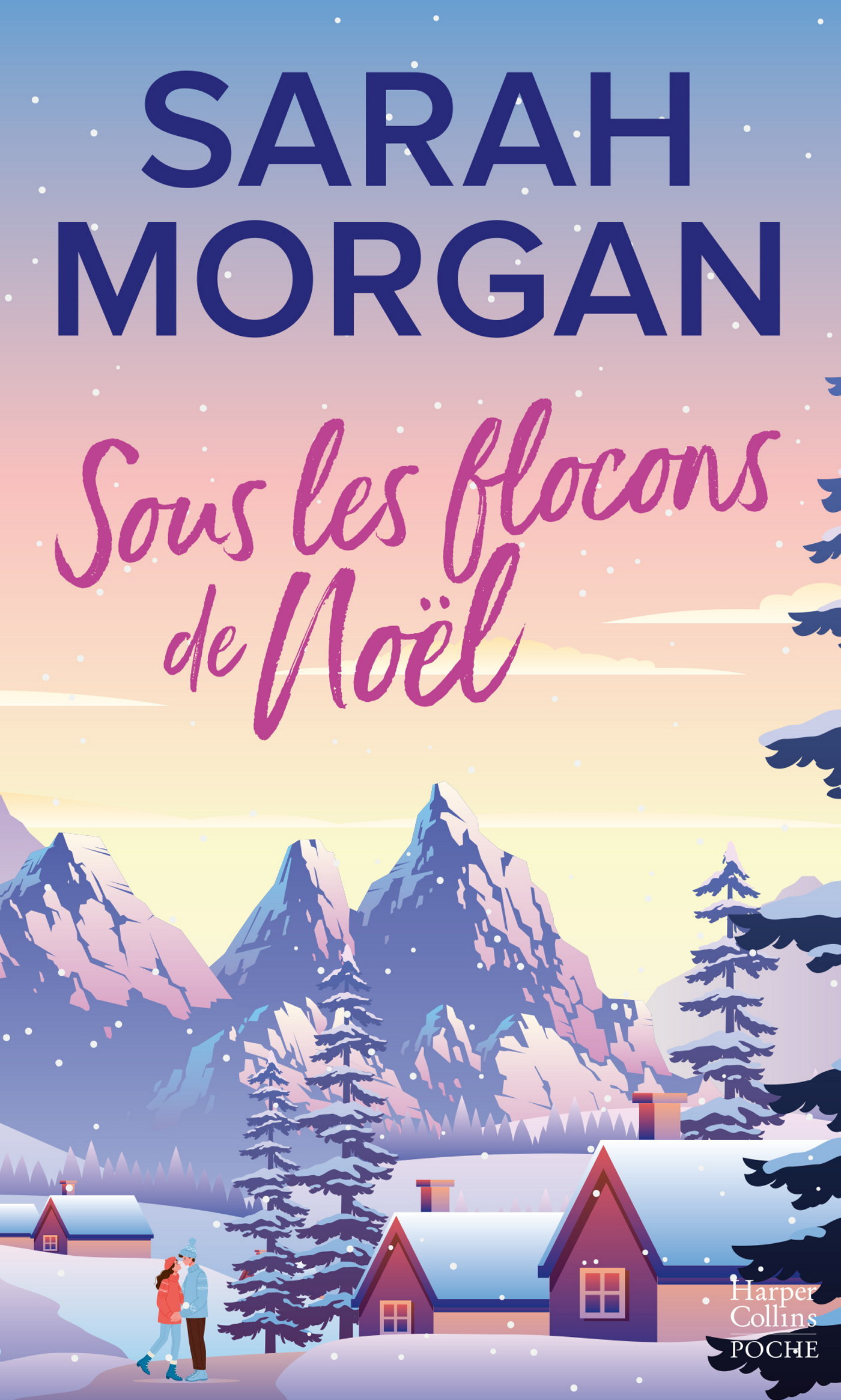 Sous les flocons de Noël - Sarah Morgan - HARPERCOLLINS